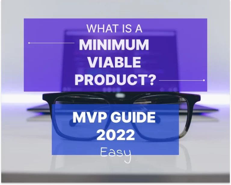 What is a Minimum Viable Product (MVP) and how do I create it? (2022)